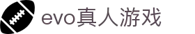 evo真人游戏 - (中国)达州evo真人游戏文化传媒公司欢迎您